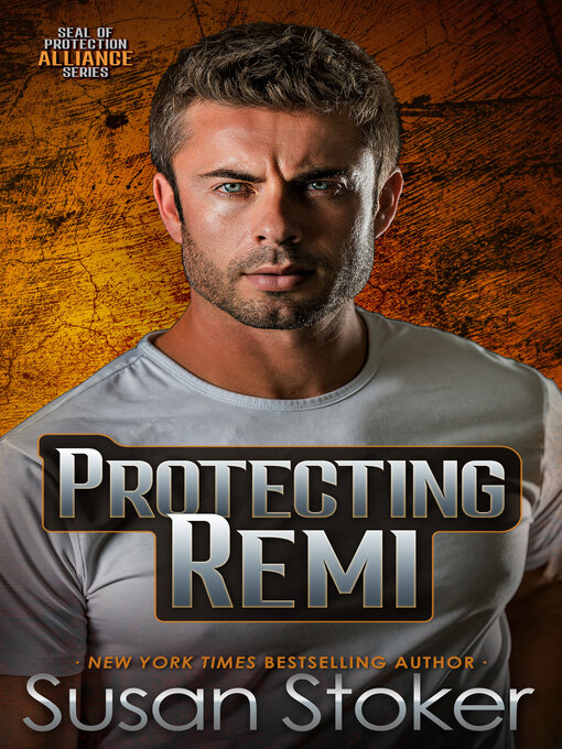 Title details for Protecting Remi by Susan Stoker - Wait list